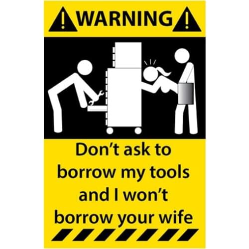 Funny Warning Don't Ask To My Tools Borrow Your Wife Car Sticker Refelctive Decal Personality Stickers Automobile Decals