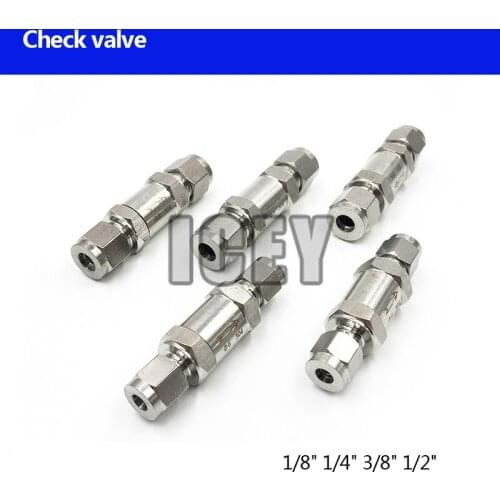 One-way valve check valve SS304 stainless steel 3 6 8 10mm 1/8" 1/4" 3/8" 1/2" hard tube high pressure acid-proof