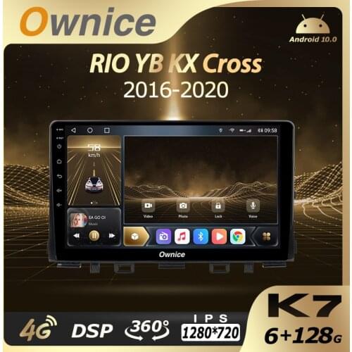 Ownice K7 6G RAM 128 ROM Android 10.0 Car Autoradio for Kia RIO YB KX Cross 2016-2020 Audio Radio auto 4G LTE Coaxial SPDIF