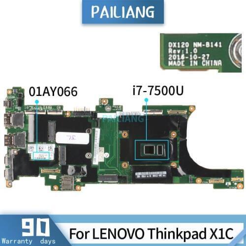 PAILIANG Laptop motherboard For LENOVO Thinkpad X1C Mainboard 01AY066 NM-B141 SR2ZV i7-7500U tesed DDR4