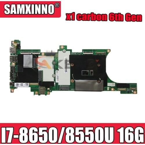 For lenovo thinkpad x1 carbon 6th Gen Laptop Motherboard NM-B481 W/ I7-8650 / 8550U 16G-RAM FRU 01YR233 01YR226 Mainboard