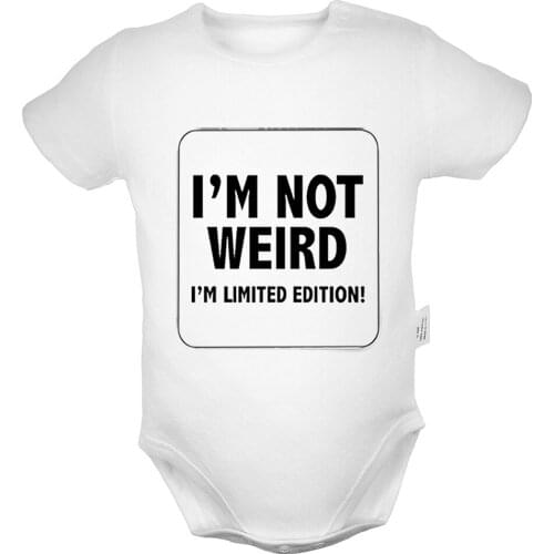 Funny I'M NO WEIRD I'm limited edition Design Newborn Baby Boys Girls Outfits Jumpsuit Print Infant Bodysuit Clothes Cotton Sets