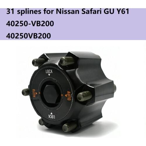 40250-VB200 31 splines 31 teeth automatic free wheel hub locking hubs for NISSAN Safari GU Y61 all 40250VB200