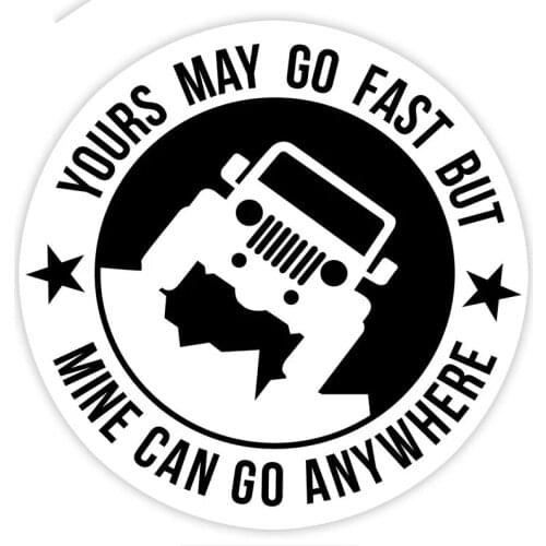 15cm*15cm Motorcycle Sticker "Yours May Go Fast, But Mine Can Go Anywhere" Decorative Accessories Creative