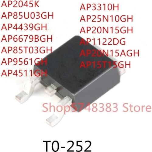 10PCS AP2045K AP85U03GH AP4439GH AP6679BGH AP85T03GH AP9561GH AP4511GH AP3310H AP25N10GH AP20N15GH AP1122DG AP20N15AGH AP15T15GH