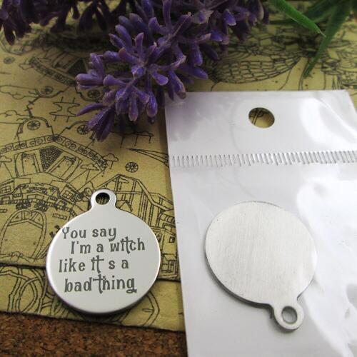 20pcs-"you say i'm a witch like its a bad thing"stainless steel charms more style for choosing DIY Charms pendants for necklace
