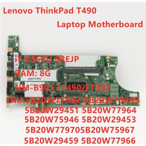 Original Mainboard For Lenovo Thinkpad T490 Laptop Motherboard NM-901 W/ I7-8565U CPU 8GB RAM FUR 5B20W77962 100% test OK