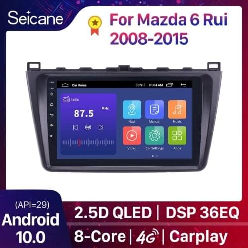 Seicane 9" 2din Android 10.0 Car Radio Wifi GPS Navigation Unit Player For Mazda 6 Rui 2008 2009 2010 2011 2012 2013 2014 2015