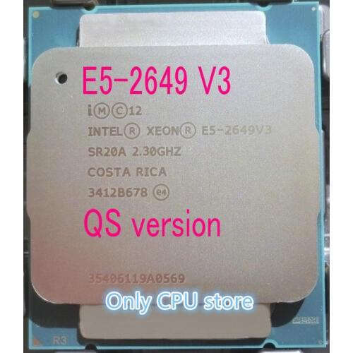 E5-2649V3 Intel Xeon QS version E5-2649 V3 2.3GHz 10-core 25MB SmartCache 105W 22nm Processor free shipping E5 2649V3