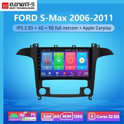 ELEMENT-5 9 inch 6G+128G Android 10 4G 5G WIFI RDS DSP Car Radio Multimedia Video Player For FORD S-Max 2006-2011 Navigation GPS