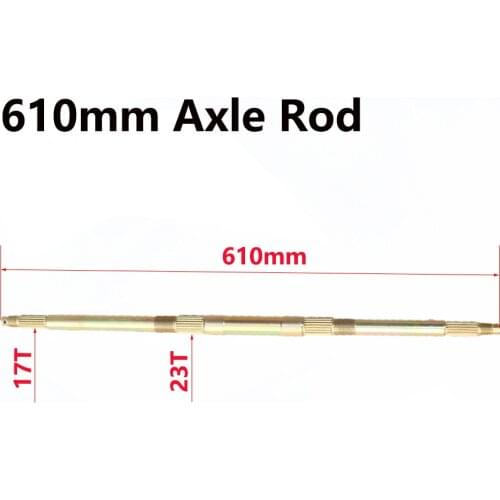 Universal metal Four Wheel GO KART KARTING ATV UTV Buggy 17T 23T 61CM 610mm Rear Axle Axle rod