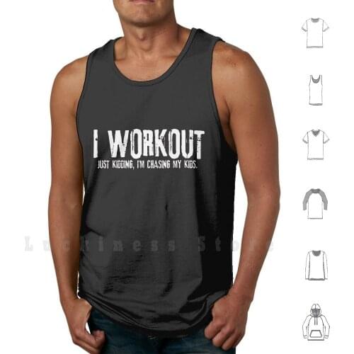 I Workout Just Kidding Fitness Tank Tops Vest 100% Cotton Squats Qual Figur Barbell Bodybuilding Sport Muscle Gym