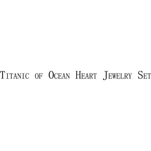 Titanic of Ocean Heart Jewelry Sets