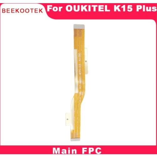 New Original OUKITEL K15 Plus Cellphone Main Board Ribbon flex cable FPC Repair accessories For K15 Plus 6.52 inch Smartphone
