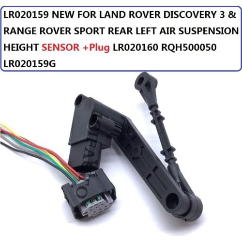 LR020159 FOR LAND ROVER DISCOVERY 3 & RANGE ROVER SPORT REAR LEFT AIR SUSPENSION HEIGHT SENSOR Plug LR020160 RQH500050 LR020159G