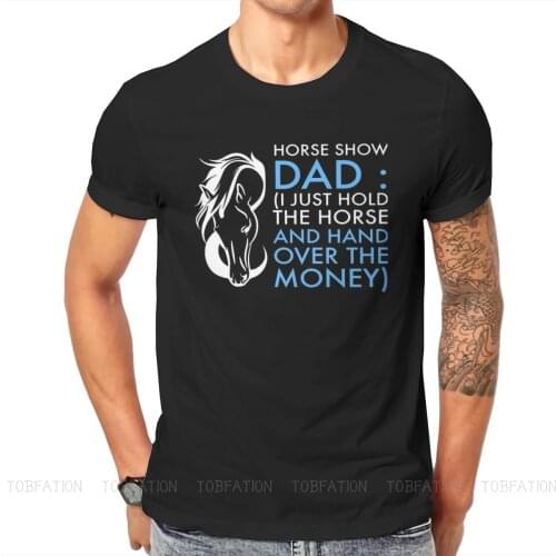 Dad Mans TShirt Horse Riding Lover Sport O Neck Tops Fabric T Shirt Funny Top Quality Birthday Gifts