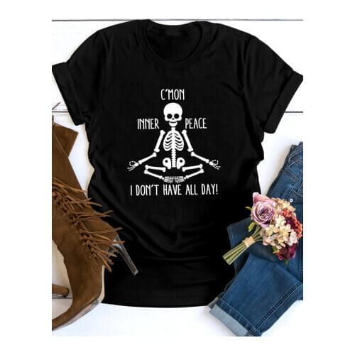 Gothic C'Mon Inner Peace I Don't Have All Day Skeleton yoga T-Shirt 100% Cotton unisex women graphic funny casual tshirt top tee