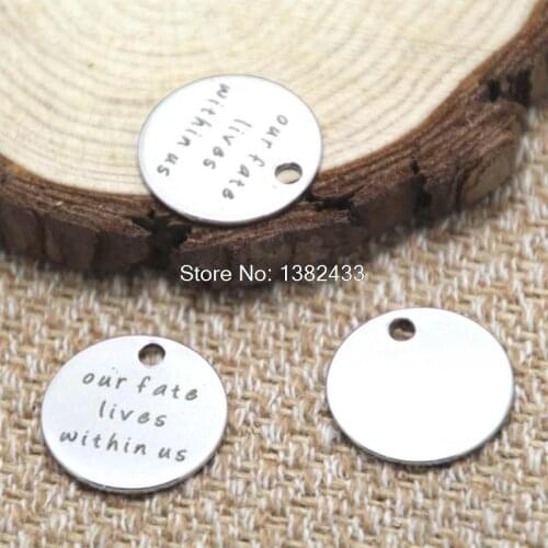 10pcs our fate lives within us charm silver tone message charm pendant 20mm