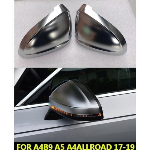 For Audi New A4L A5 B9 allroad Quattro S4 S5 Side Wing Mirror Caps fit Audi Mirror Covers Silver Matte Chrome 2017 2018 2019
