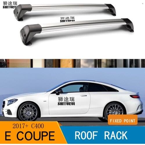 2 Pcs for MERCEDES-BENZ E-CLASS COUPE 2 DOOR Sedan 2017+ Roof Bar Car Special Aluminum Alloy Belt Lock Led Shooting CORSS RACK