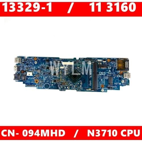 CN 094MHD 13329-1 N3710 CPU Mainboard For Dell latitude 11 3160 CN-94MHD Laptop Motherboard 100% Tested Working Well