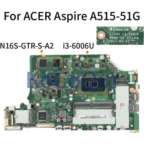KoCoQin Laptop motherboard For ACER Aspire A515-51G i3-6006U Mainboard LA-E892P SR2UW N16S-GTR-S-A2 DDR4