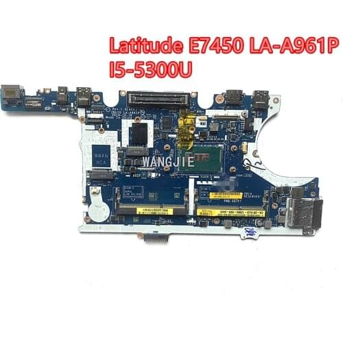 NEW Dell Latitude E7450 Laptop Motherboard ZBU10 LA-A961P I5-5300U Mainboard CN-0R1VJD 0R1VJD 100% Tested