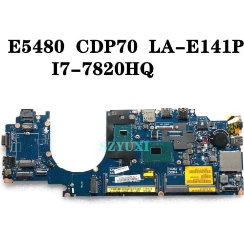 I7-7820HQ FOR Dell Latitude E5480 5480 Laptop Motherboard CDP70 LA-E141P CN-074RP8 74RP8 87RXV Mainboard 100%tested