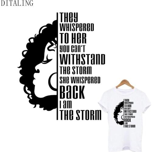 Black Girl Patch On Clothing Heat Transfers Sticker She Whispered Back I Am The Storm Patch DIY Washable T-Shirt Tops Appliqued