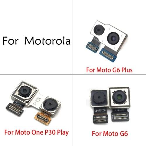 Back Rear Main Camera Flex Cable For Moto G5 G6 Plus X4 One P30 Play Main Big Back Camera Repair Replacement Parts