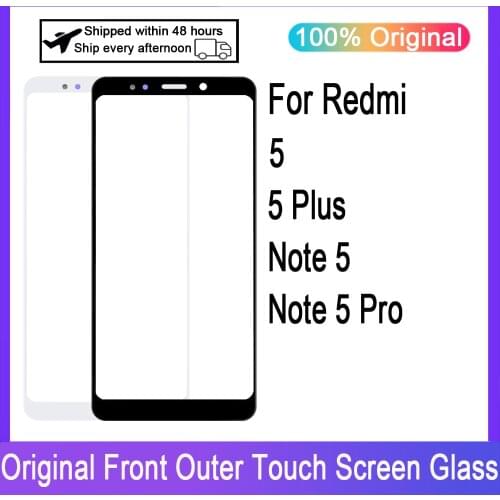 Front Outer Glass For Xiaomi Redmi 5 Redmi 5 Plus Redmi Note 5 Redmi Note 5 Pro Touch Screen LCD Display Glass Replacement