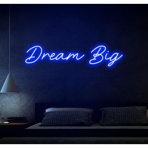 Dream Big Neon Sign Customed Flex Led Light Strip 12V Decoration For Your Home Room