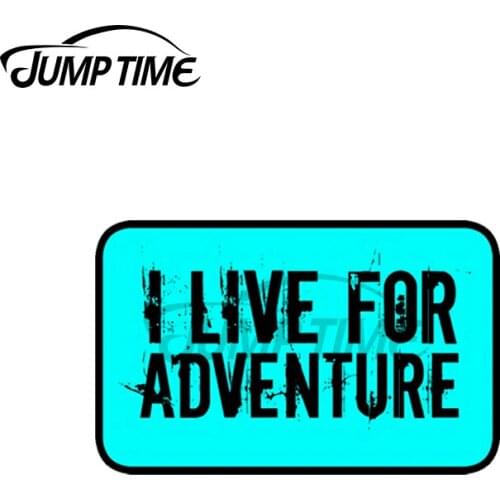 JumpTime 13 x 3cm For I Live for Adventure Car Stickers and Decals Vinyl Car Wrap Auto Motorcycle Bumper Car Styling Decor