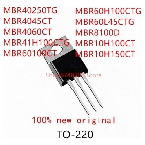 10PCS MBR40250TG MBR4045CT MBR4060CT MBR41H100CTG MBR60100CT MBR60H100CTG MBR60L45CTG MBR8100D MBR10H100CT MBR10H150CT TO-220