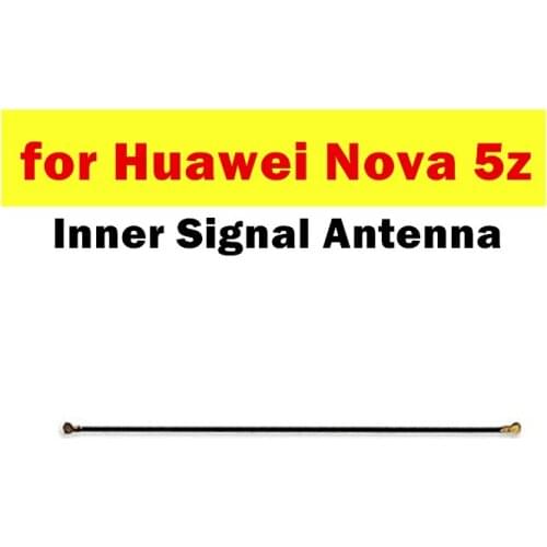 For Huawei Nova 5z Inner Signal Antenna Wire Ribbon Antenna Flex Cable for Huawei Nova 5z Repair Spare Parts
