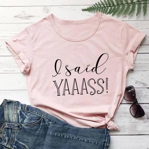 I Said Yaaass 100%Cotton Printed Womens T Shirt Bride to Be Shirts Valentines Day Casual O-Neck Pullovers Short Sleeve Tops