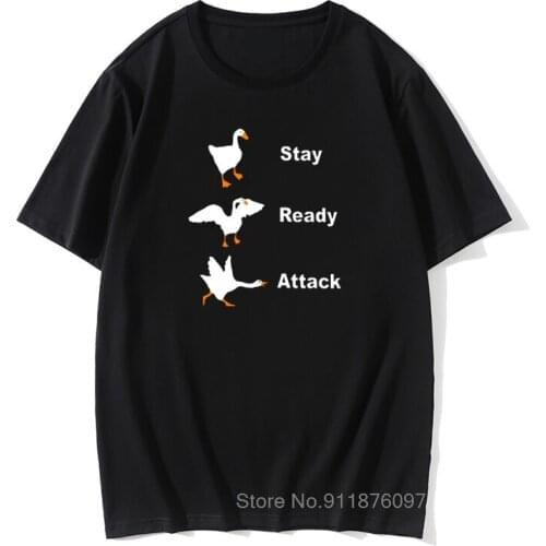 Stay Ready Attack Goose T Shirt Mens Funny Tops T Shirt Untitled Goose Game Tee Shirt Camisas Happy New Year Graphic Shirt