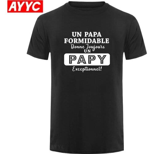 AYYC T Shirt Tshirt French Greatest Papa T Shirt Summer Men Short Sleeve Cotton Fathers Day Dad Gift T shirt Man Tshirt