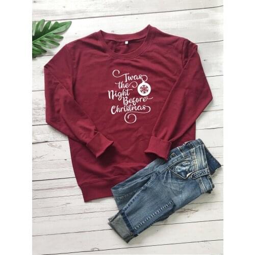 Twas the night Before Christmas Sweatshirt funny women quote fashion hipster unisex grunge outfit graphic Jumper Pullovers top