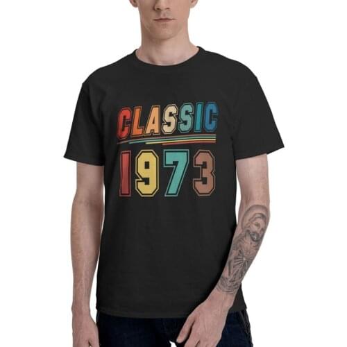 Male Classic 1973 T-Shirt Fashion 48th Perfect Birthyear Gift Idea Tshirt Short Sleeve Unique T Shirt Cotton Tee Tops Clothing