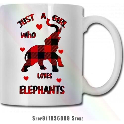 Just A Girl Who Loves Elephants - Elephant mug cup tazas