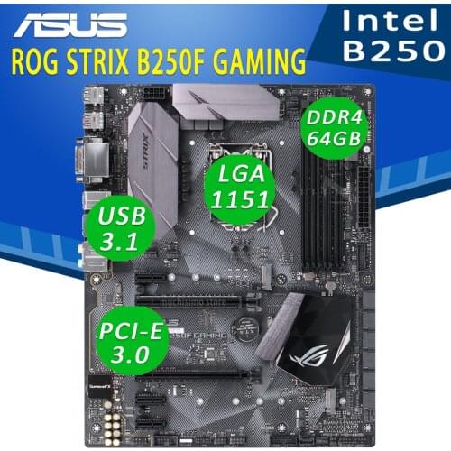 LGA 1151 Asus ROG STRIX B250F GAMING Motherboard Core i7/i5/i3 DDR4 64GB PCI-E 3.0 M.2 SSD DVI CrossFireX B250 Gaming Placa-Mãe