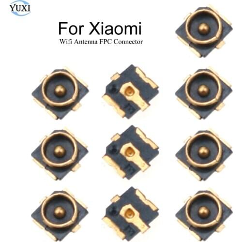 YuXi 10pcs Wifi Antenna Flex Cable Signal FPC Connector Dock On Board For Xiaomi Mi A1 A2 5 6 8 SE 9 Redmi Note 2 3 4 4X 5A