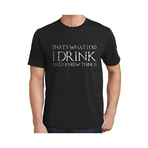 Thats What I Do, I Drink and I Know things Tyrion Thrones T-Shirt 1111