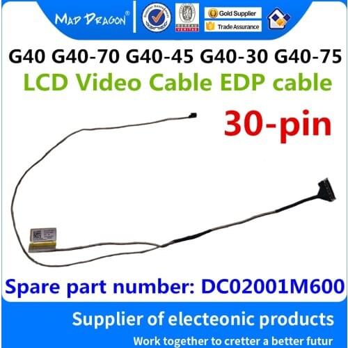 MAD DRAGON Brand laptop new LCD Video Cable EDP Cable for Lenovo Ideapad G40 G40-70 G40-45 G40-30 G40-75 ACLU1 DC02001M600
