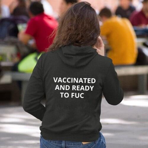 Vaccinated And Ready To Hoody Funny Unisex Long Sleeve Jumper Humor Pullovers Casual Women Social Distancing Hoodies