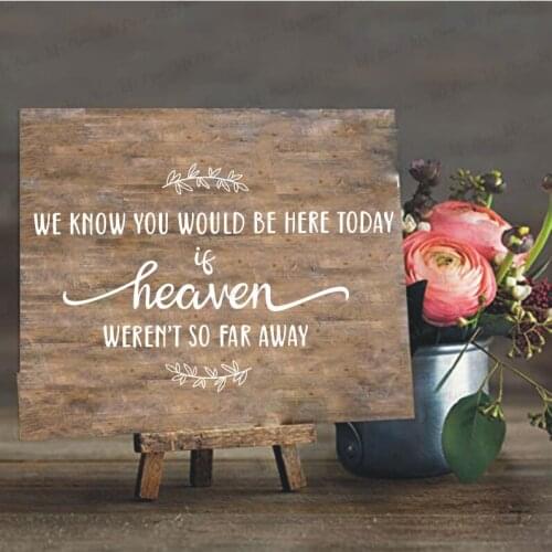Wedding Memorial Sign Vinyl Wall Arts If Heaven Weren't So Far Away Memory Ceremony Reception Decoration Memorial Quote Decals