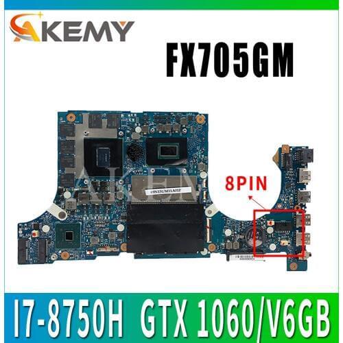 Akemy FX705GM Motherboard For ASUS TUF Gaming FX705G FX705GM 17.3 inch Mainboard Motherboard w/ I7-8750H GTX 1060/V6GB GDDR5