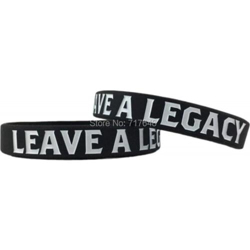 100pcs Inspirational Quote LEAVE A LEGACY wristband silicone bracelets free shipping by ePacket A