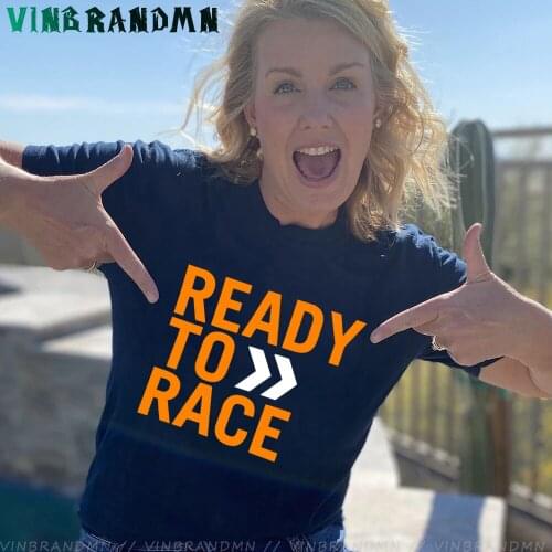 Racing Car Ready to race Letter Graphic Women T Shirt Fashion Short Sleeve Streetwear Outdoor Sports Tee Shirts Mujer Camiseta